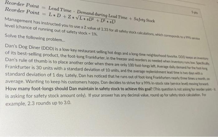  Reorder Point Lead Time - Demand during Lead Time + Safety