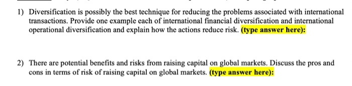  1) Diversification is possibly the best technique for reducing the problems