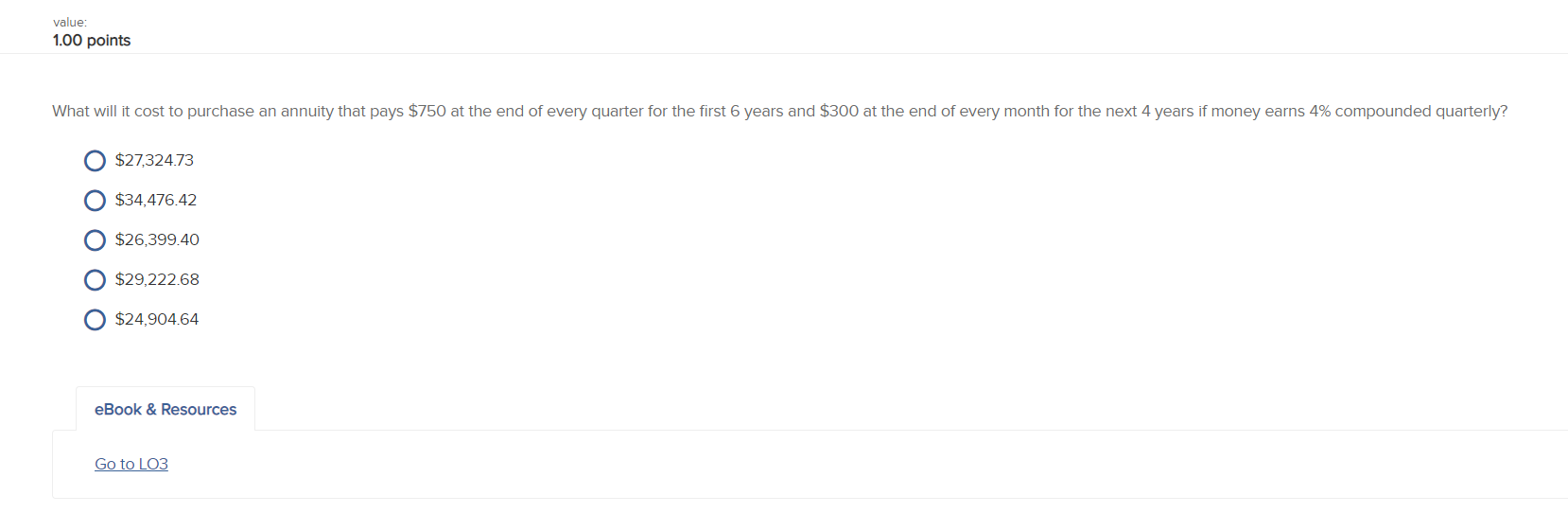  value: 1.00 points What will it cost to purchase an annuity
