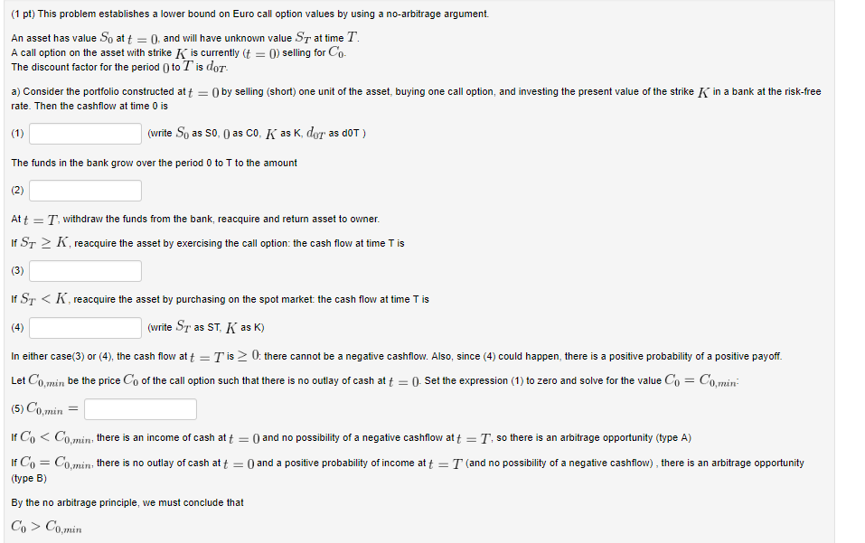 (1 pt) This problem establishes a lower bound on Euro call