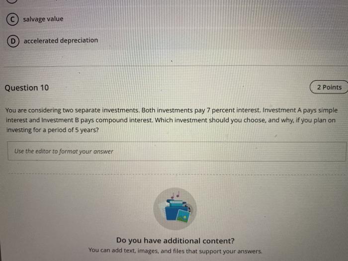  salvage value D accelerated depreciation Question 10 2 Points You are