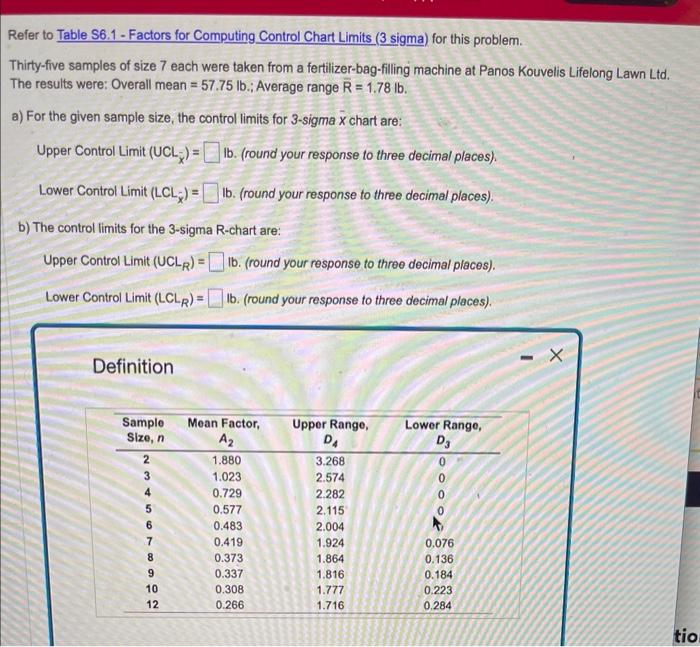 please. Thirty-five samples of size 7 each were taken from a fertilizer-bag-filling