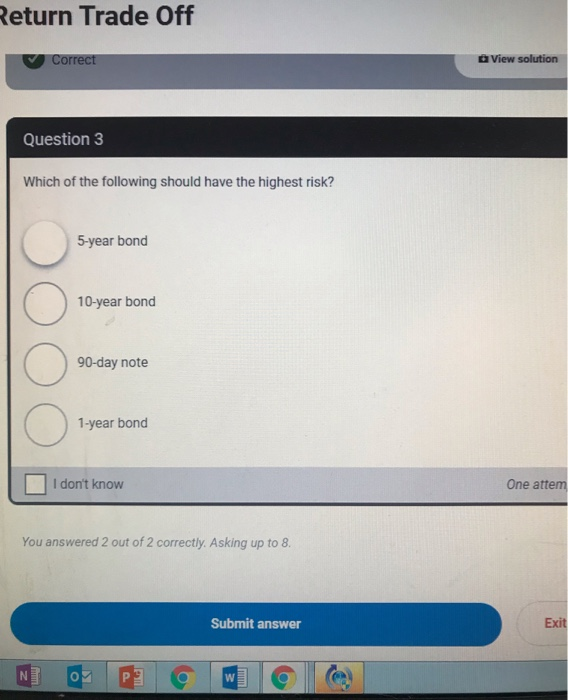  Return Trade 0ff Correct View solution Question 3 Which of the