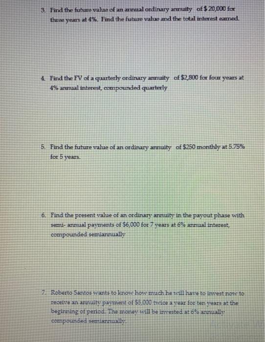show calculation and please fast 3. Find the future value of an