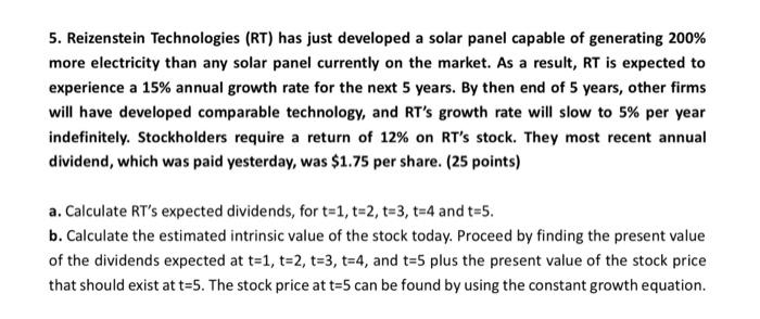  5. Reizenstein Technologies (RT) has just developed a solar panel capable
