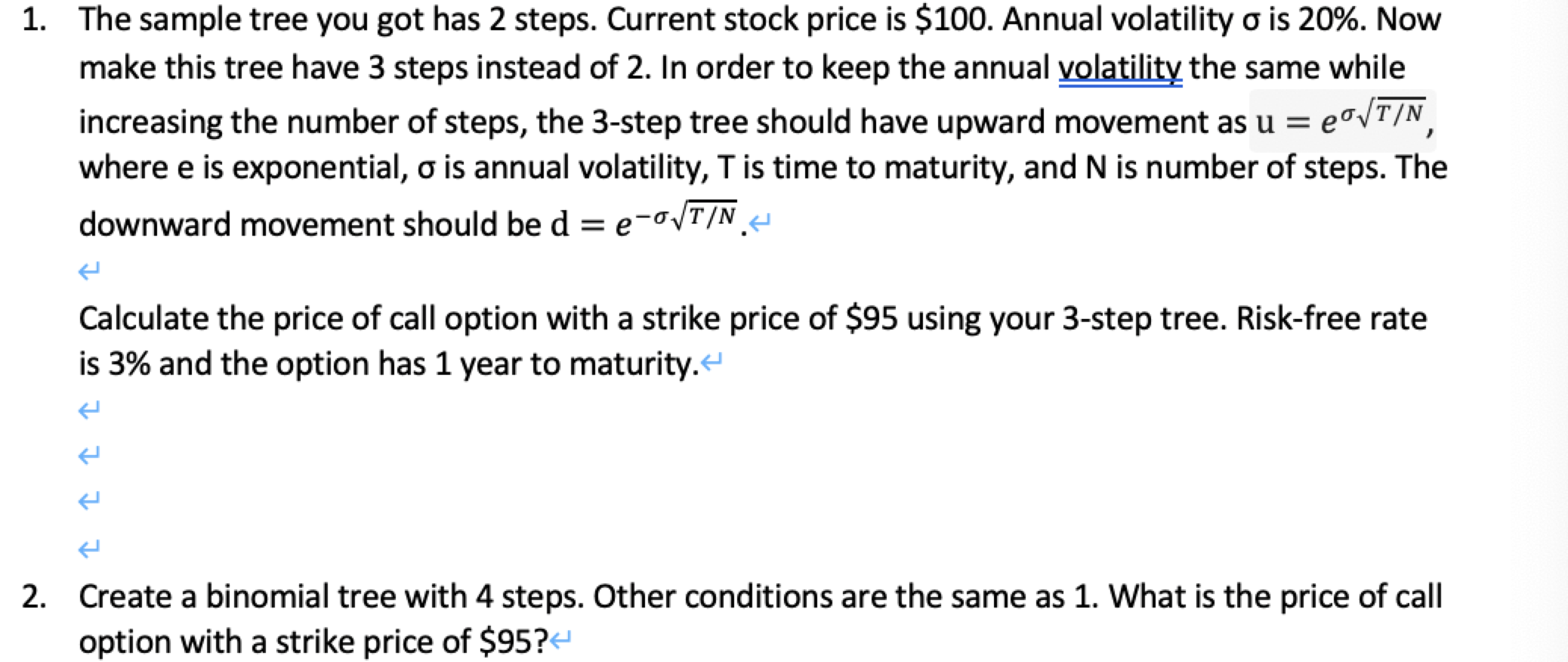  1. The sample tree you got has 2 steps. Current stock