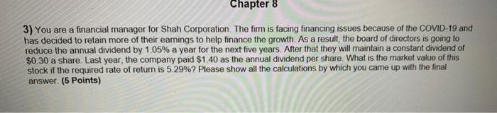  not using excel 3) You are a financial manager for Shah