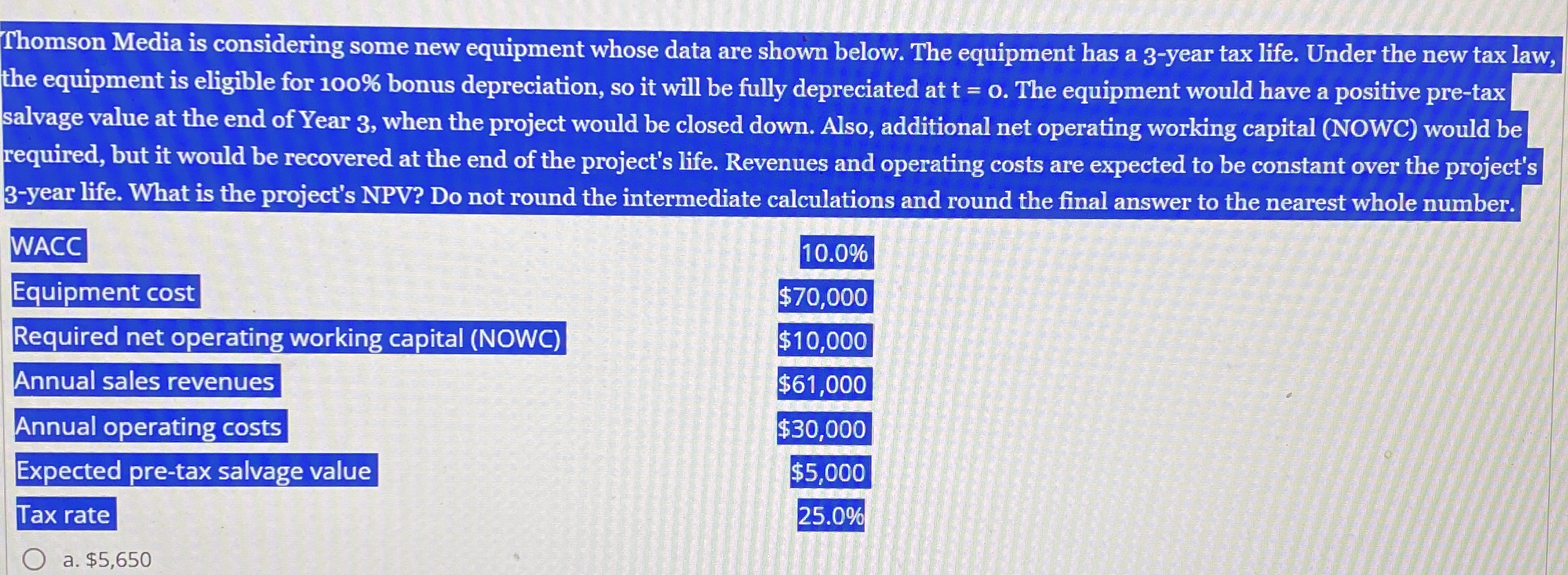  Thomson Media is considering some new equipment whose data are shown