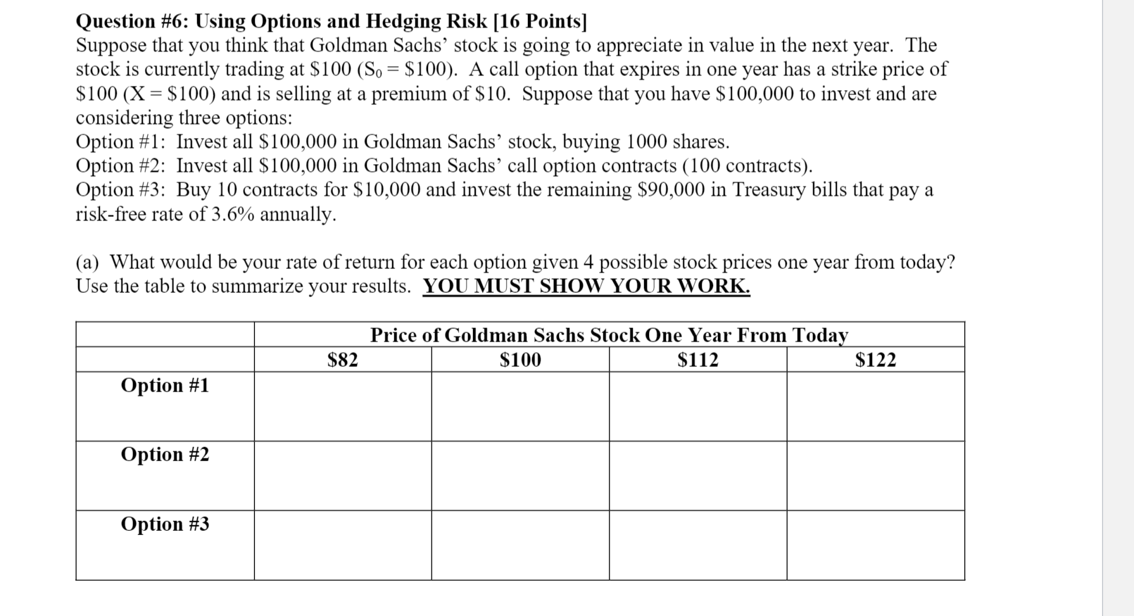  Question #6: Using Options and Hedging Risk [16 Points] Suppose that