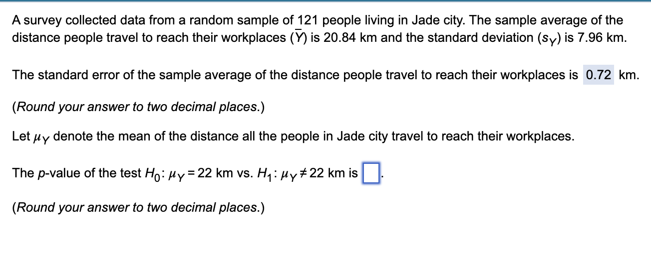 A survey collected data from a random sample of 121 people