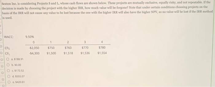  Sexton Inc. is considering Projects Sand I, whose cash flows are