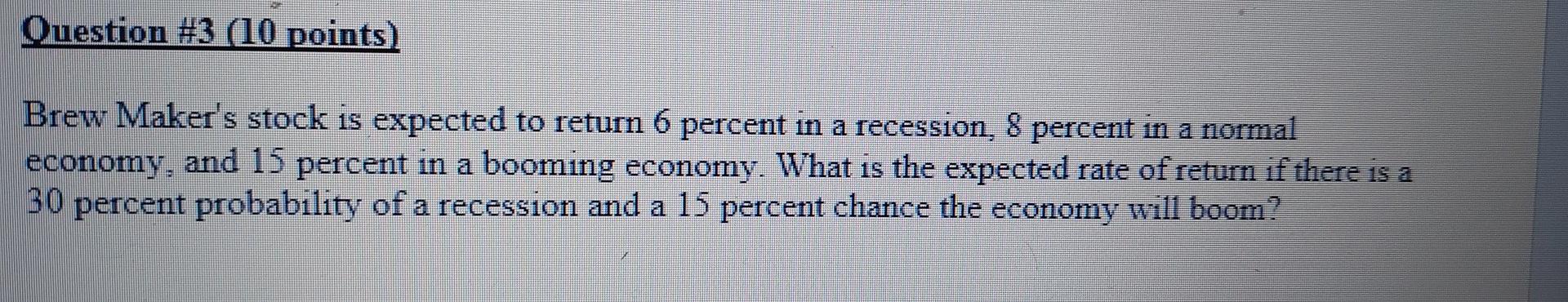  please right solutions and formulas clearly Question #3 (10 points) Brew