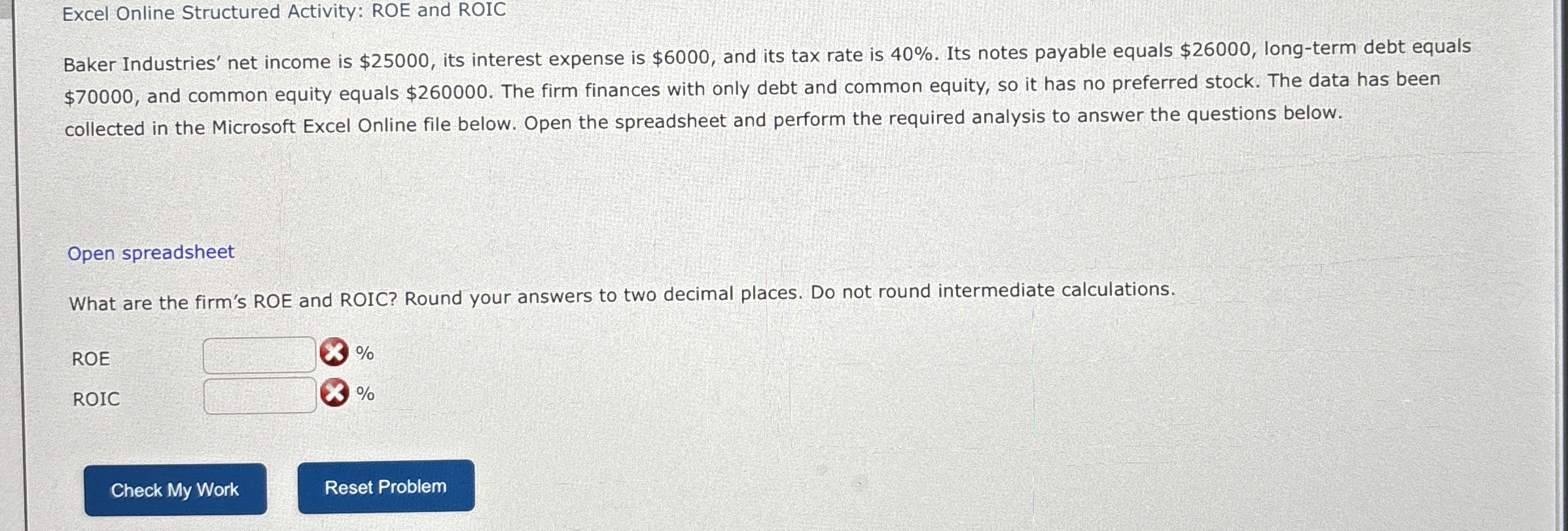  Excel Online Structured Activity: ROE and ROIC Baker Industries' net income