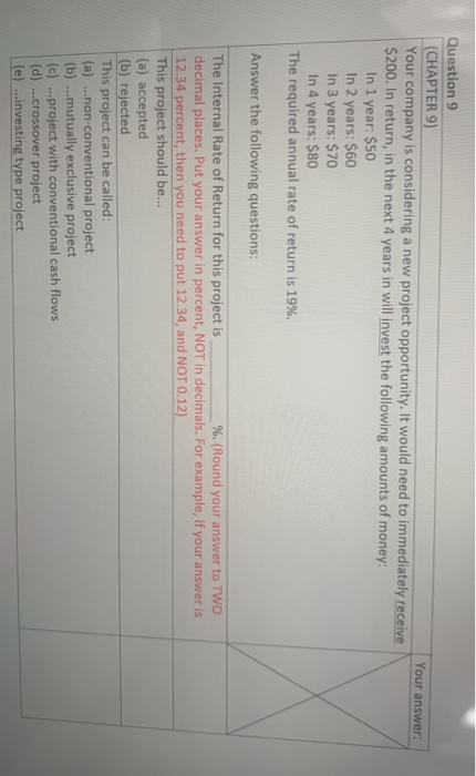  Your answer: Question 9 (CHAPTER 9) Your company is considering a