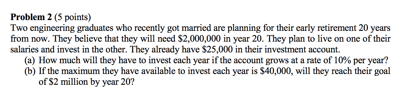  Problem 2 (5 points) Two engineering graduates who recently got married