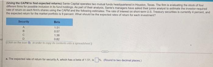 solve part 1-4 (Using the CAPM to find expected returns) Sante Capital