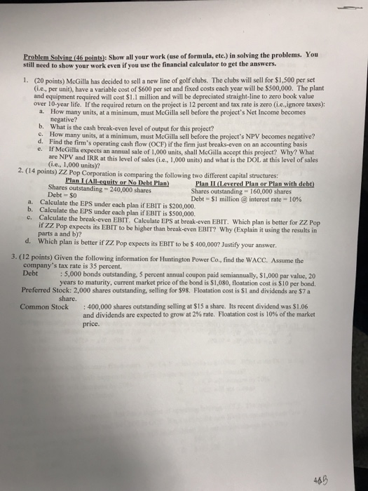  Problem Solving (46 points): Show all your work (use of formula,