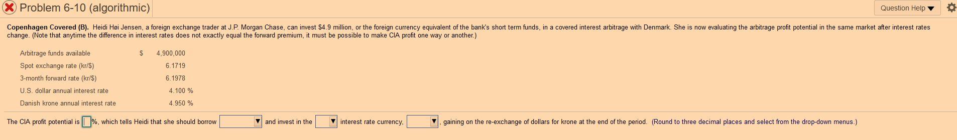  X Problem 6-10 (algorithmic) Question Help O Copenhagen Covered (B). Heidi