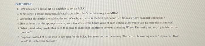  QUESTIONS 1. How does Ben's age affect his decision to get
