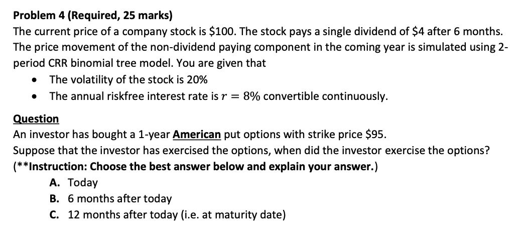 Financial Math Problem: Binomial Tree Pricing Model Problem 4 (Required, 25 marks)