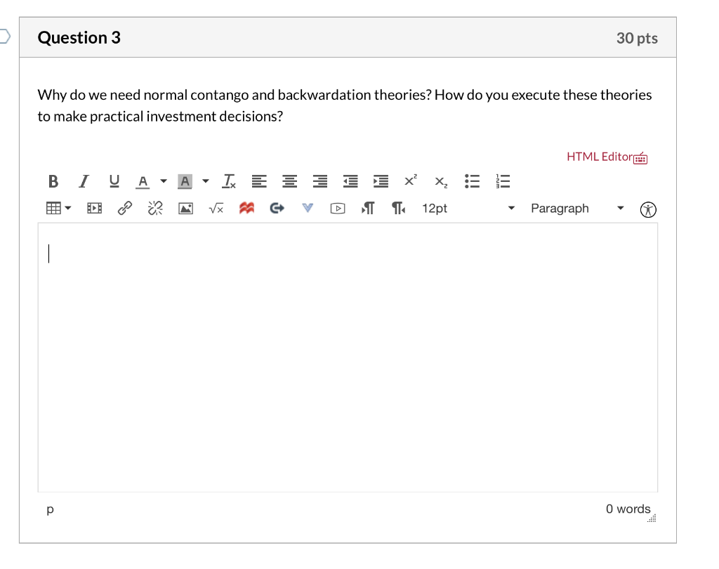 Question 3 30 pts Why do we need normal contango and