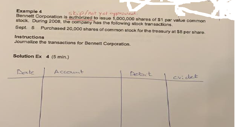 please solve this problem Example 4 Bennett Corporation is authorized to issue