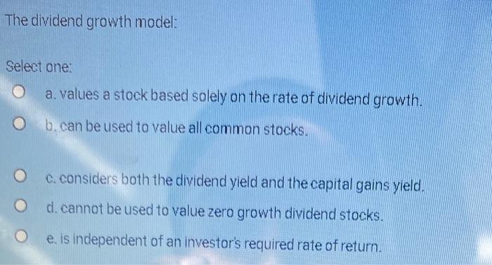 the required rate of return, then Select one: O a. The holder