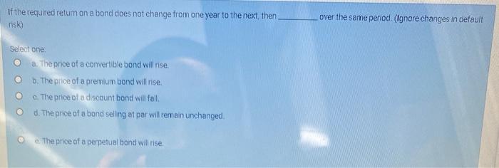 of the bond will realize a capital gain if the bond is