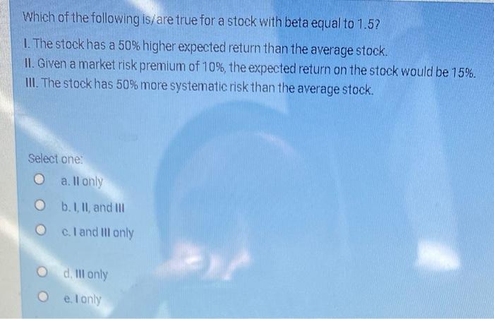 held to maturity. Ob. The bond sells at a discount if it