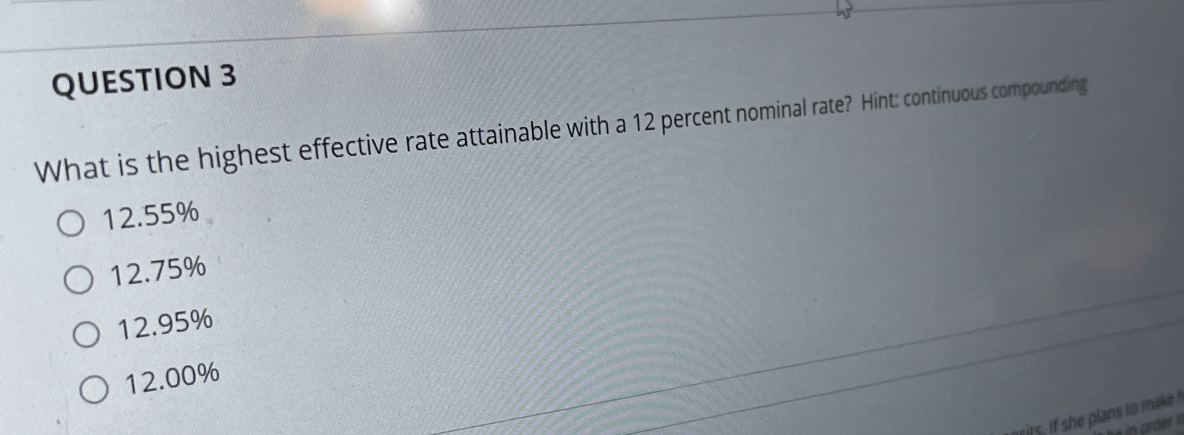  QUESTION 3 What is the highest effective rate attainable with a
