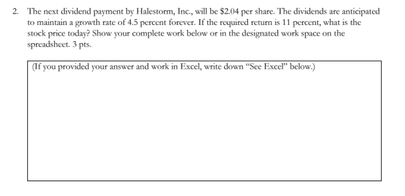 2. The next dividend payment by Halestorm, Inc., will be $2.04