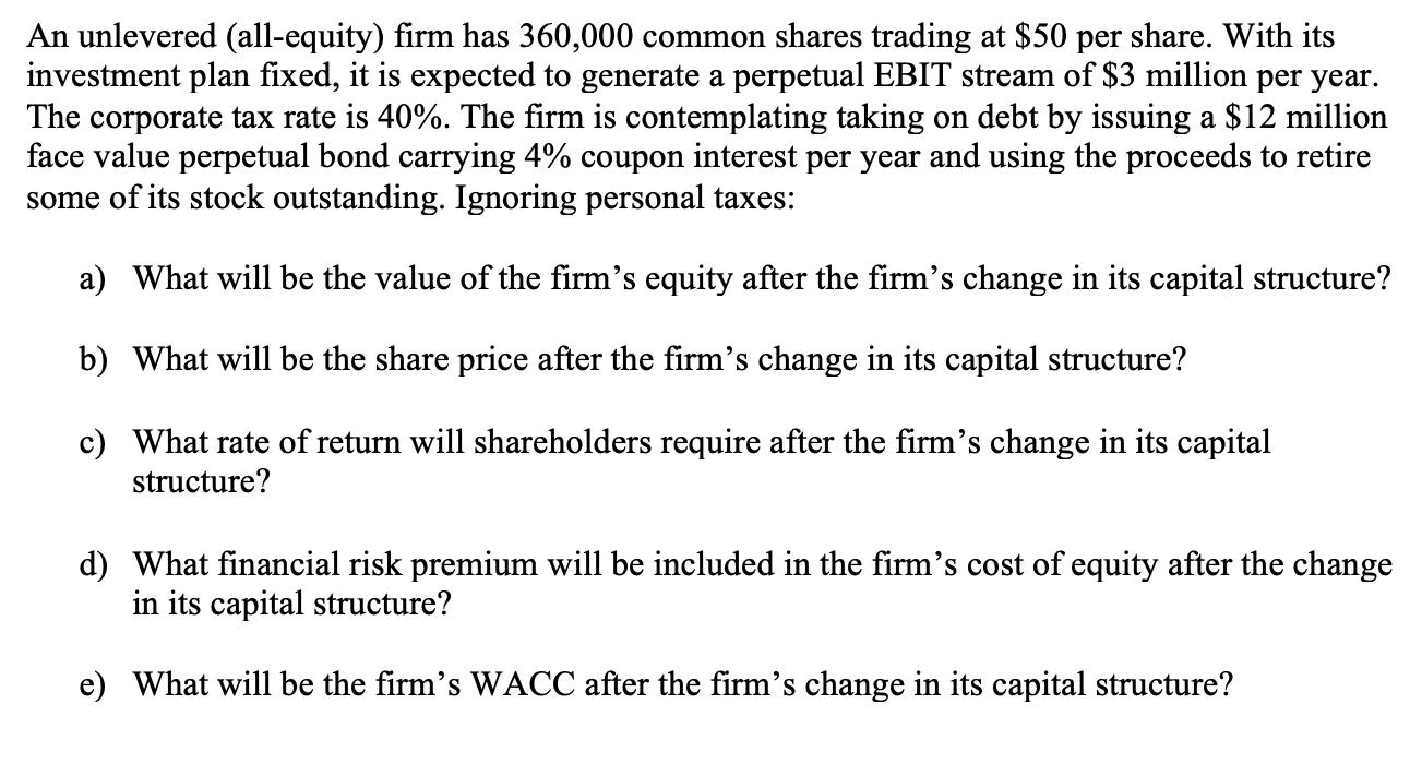Can someone please solve this step by step, thanks! An unlevered