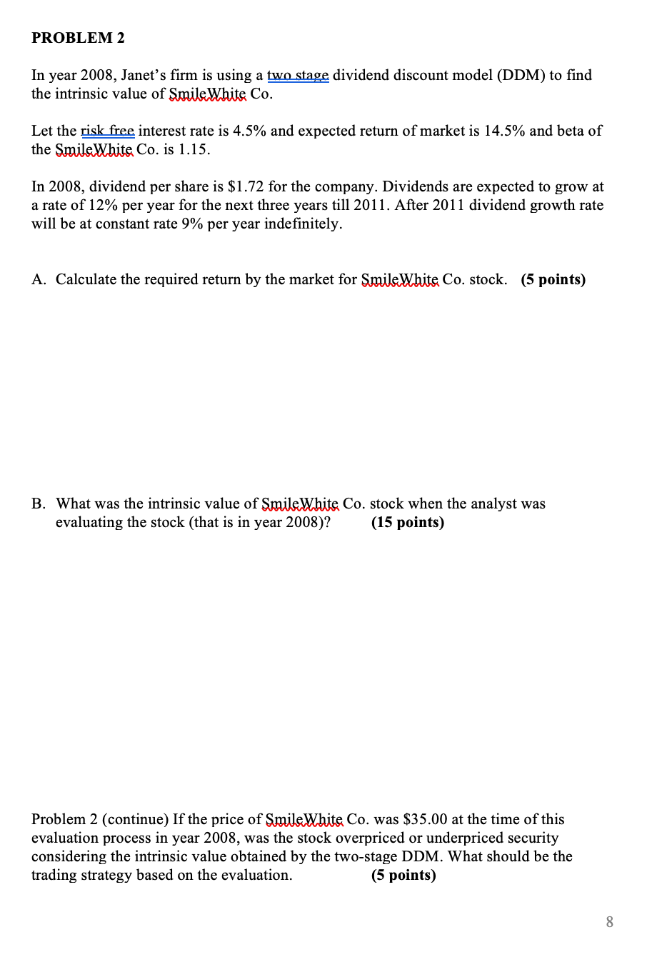 Please make answer choice clear and simple PROBLEM 2 In year 2008,