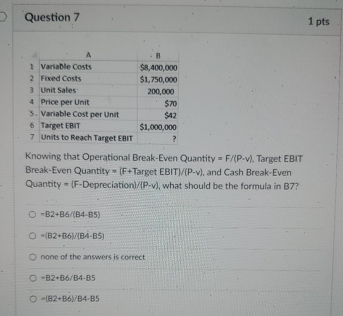  MC07. 7&8 Question 7 Knowing that Operational Break-Even Quantity =F/(Pv), Target