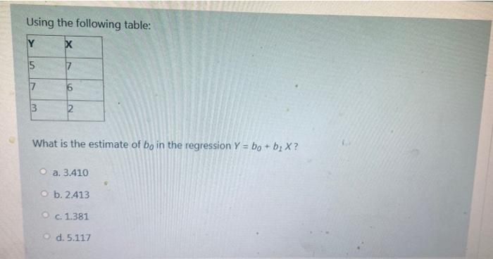  Using the following table: Y 5 7 6 3 2. What