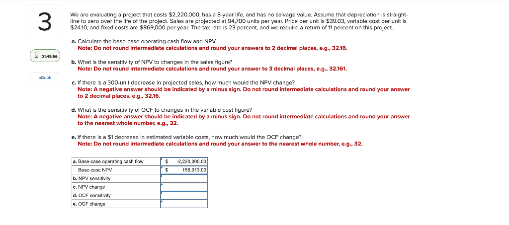 s We are evaluating a project that costs $2,220,000, has a 8-year