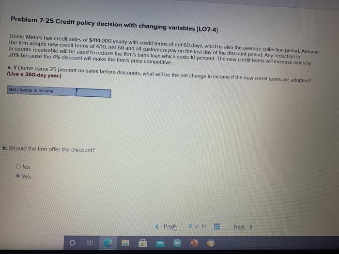  Problem 7-25 Credit policy decision with changing variables (L07-4) Dome Metals