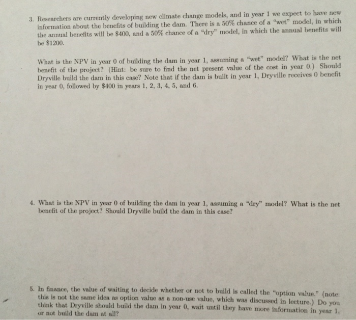 of Dryville is considering building a dam in order to provide irrigation