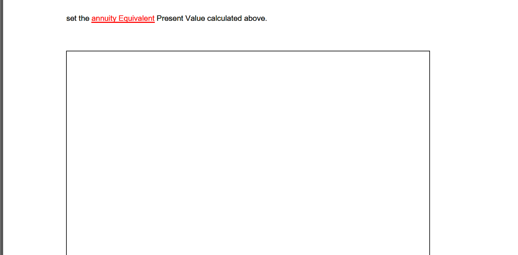 will save the company $35,000 during the first year operation. Thereafter it