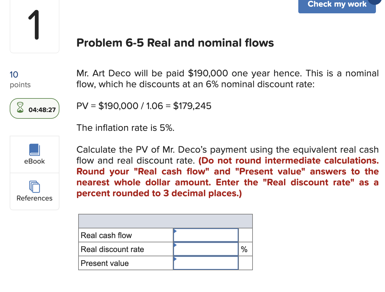  Check my work 1 Problem 6-5 Real and nominal flows 10