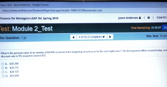  Take a Test - lason Anderson-Google Chrome https//www.mathxl.com/Student/Player Test.aspx?testld- 194012539&centerwinayes Finance