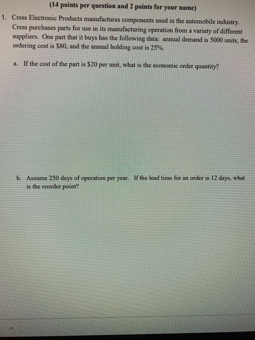  (14 points per question and 2 points for your name) ie
