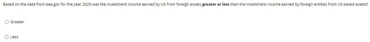 net foreign assets. O True False Based on the data from bea.gov