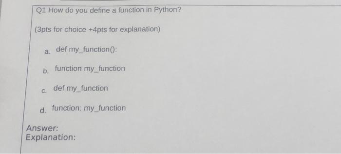  Q1 How do you define a function in Python? (3pts for
