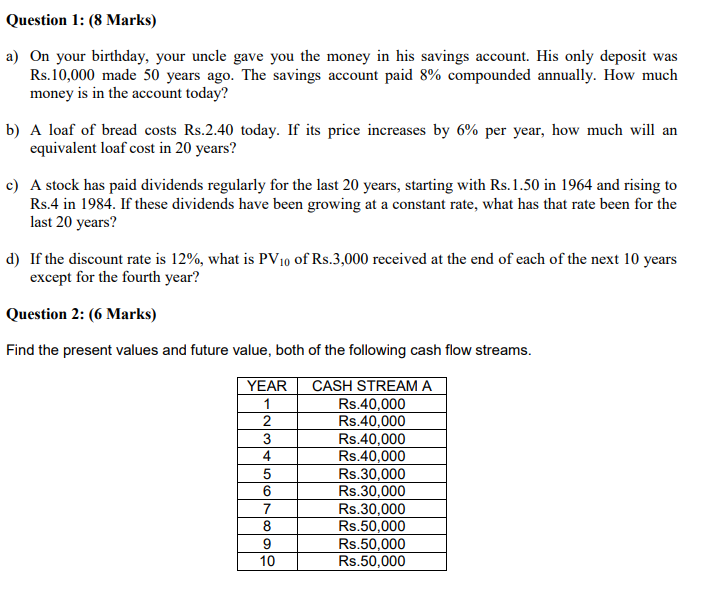 is 12% Question 2: (6 Marks) Find the present values and future
