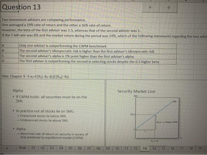  Question 13 > Two investment advisers are comparing performance. One averaged