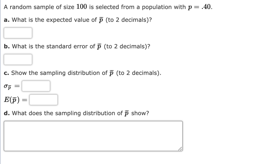  A random sample of size 100 is selected from a population