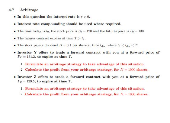 4.7 Arbitrage In this question the interest rate is r >0