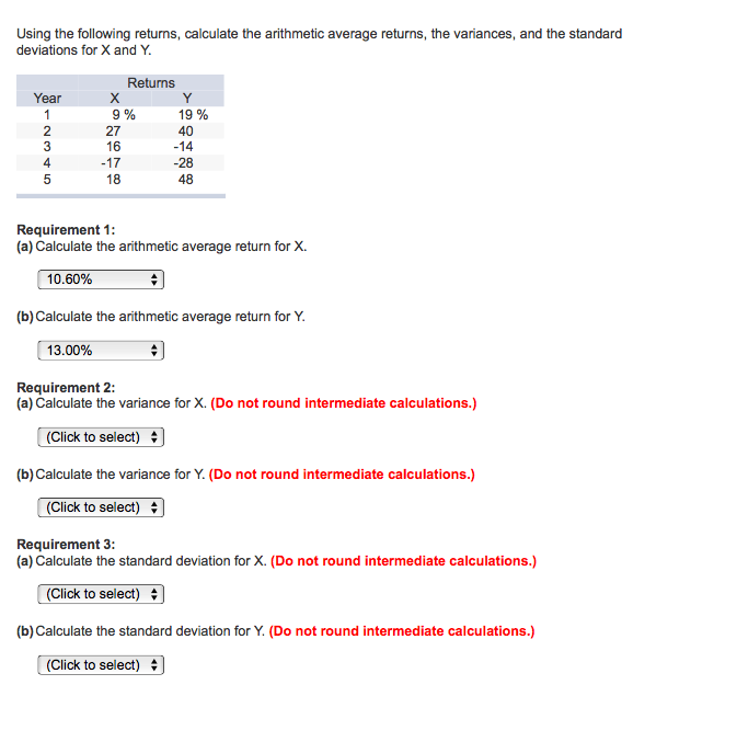  Using the following returns, calculate the arithmetic average returns, the variances,