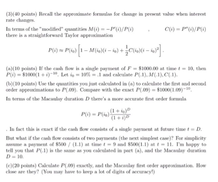  (3)(40 points) Recall the approximate formulas for change in present value